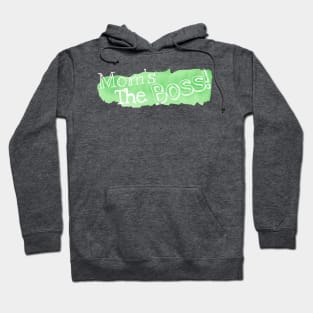 Mom’s the boss (green) Hoodie